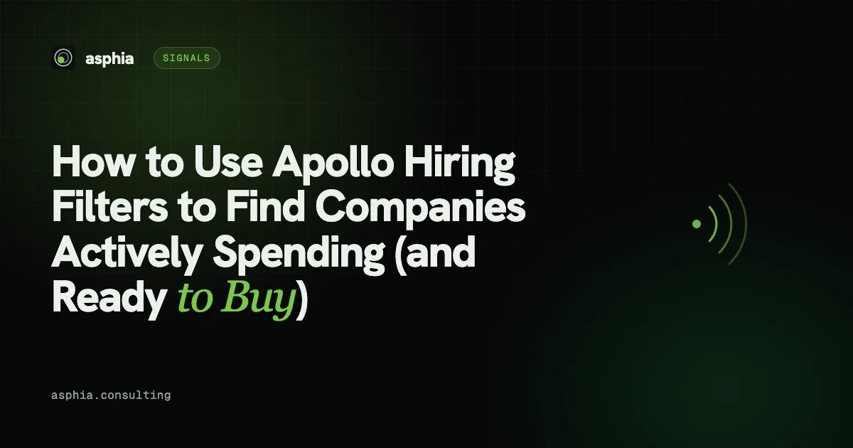 How to Use Apollo Hiring Filters to Find Companies Actively Spending (and Ready to Buy)