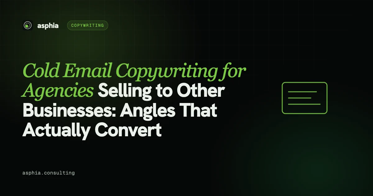 Cold Email Copywriting for Agencies Selling to Other Businesses: Angles That Actually Convert