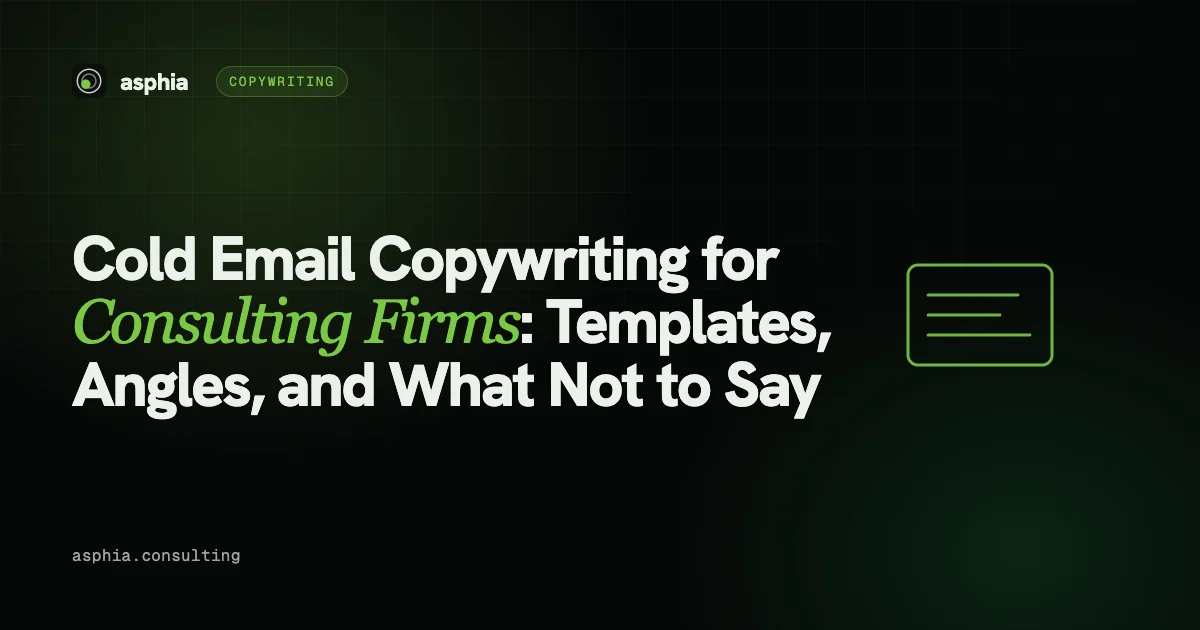 Cold Email Copywriting for Consulting Firms: Templates, Angles, and What Not to Say
