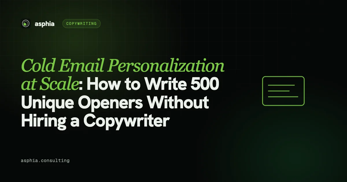 Cold Email Personalization at Scale: How to Write 500 Unique Openers Without Hiring a Copywriter