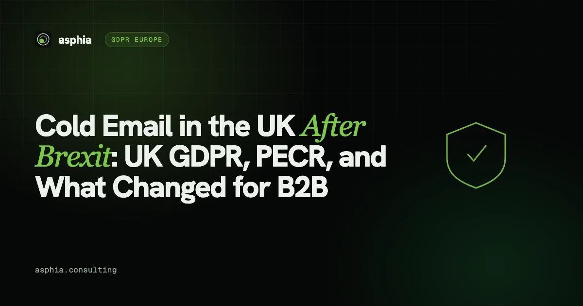 Cold Email in the UK After Brexit: UK GDPR, PECR, and What Changed for B2B