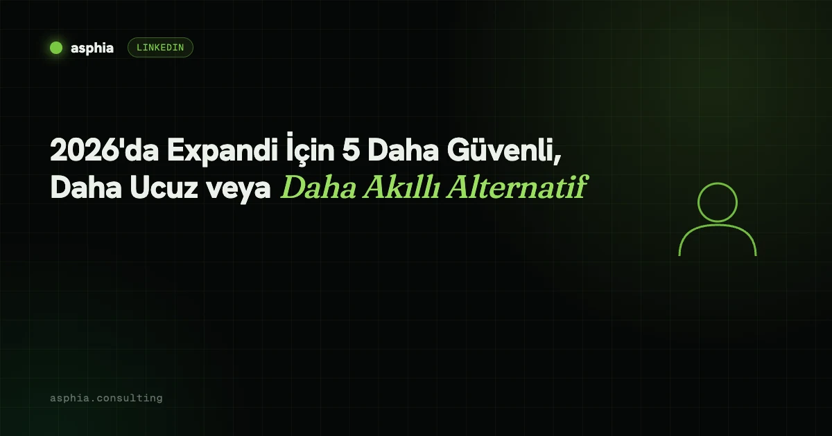 2026'da Expandi İçin 5 Daha Güvenli, Daha Ucuz veya Daha Akıllı Alternatif