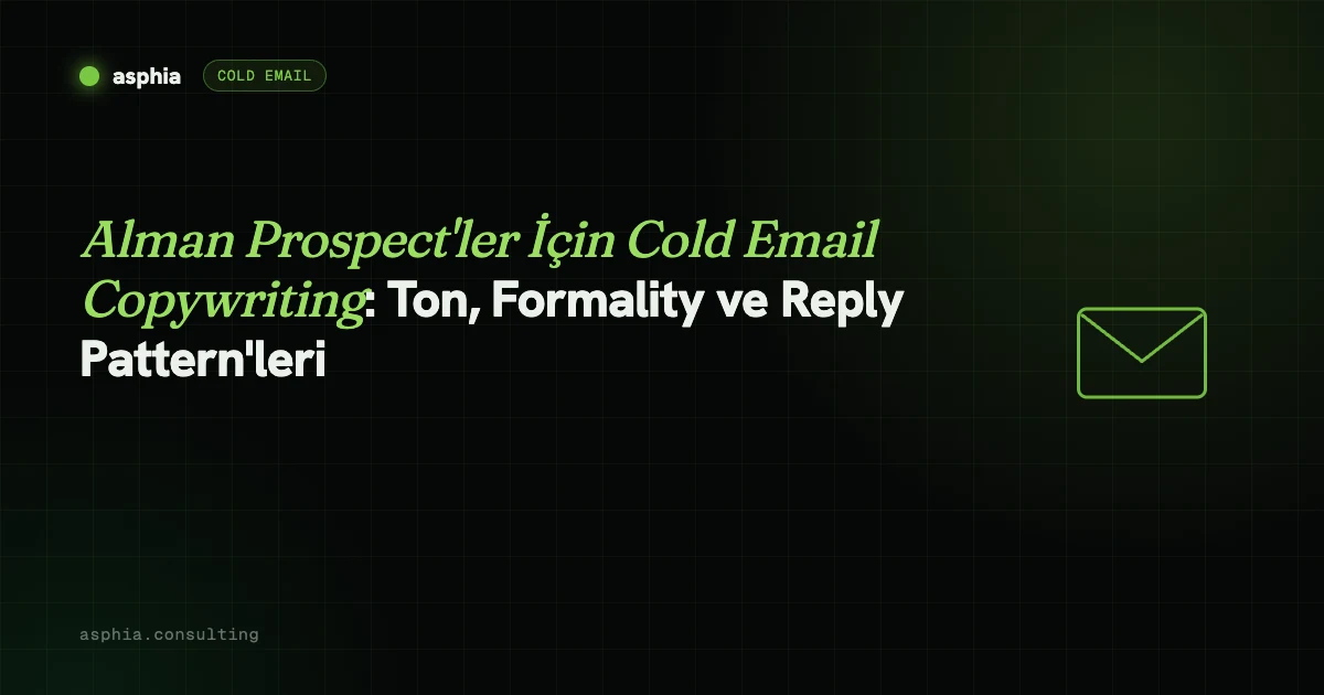 Alman Prospect'ler İçin Cold Email Copywriting: Ton, Formality ve Reply Pattern'leri
