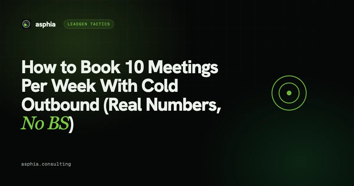 How to Book 10 Meetings Per Week With Cold Outbound (Real Numbers, No BS)