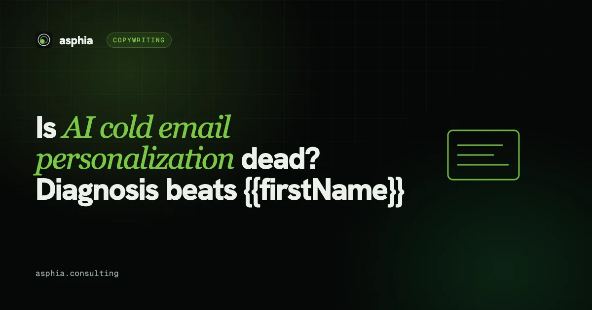 Is AI cold email personalization dead? Diagnosis beats {{firstName}}