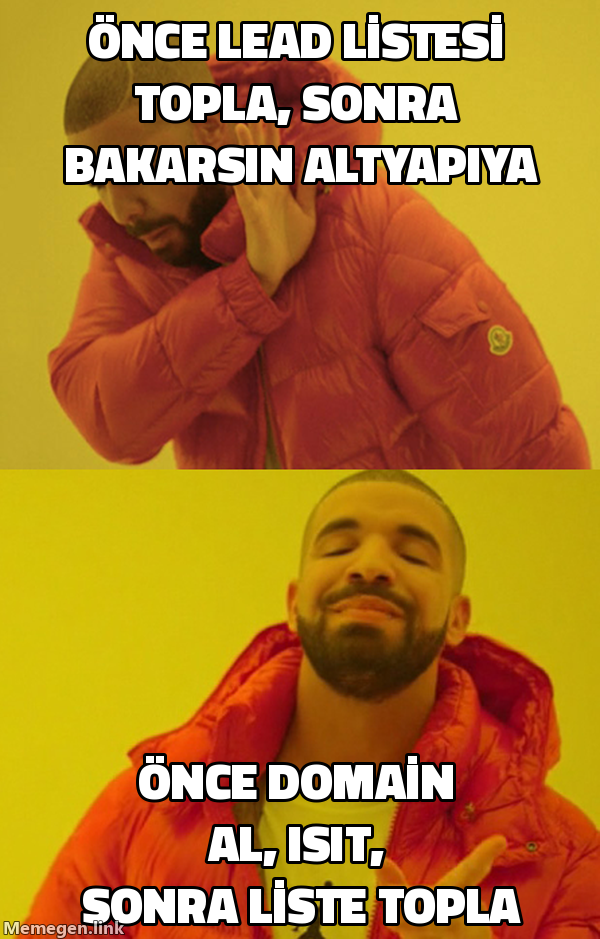 Drake meme: önce lead topla vs önce altyapıyı kur