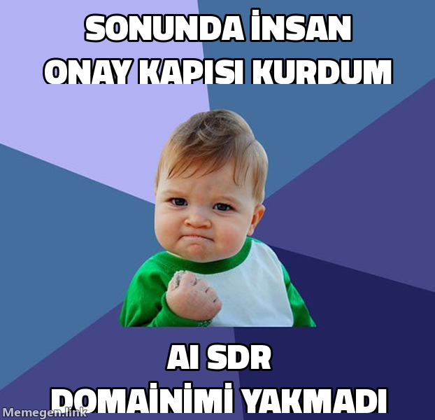 Success kid meme: sonunda insan onay kapısı kurdum, AI SDR domainimi yakmadı