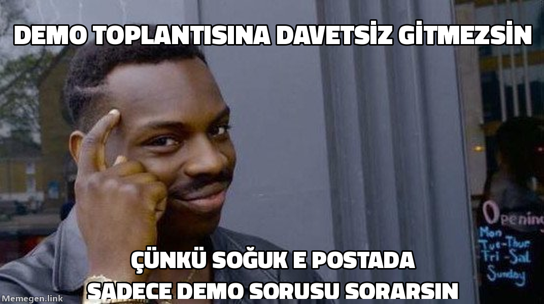 Roll Safe meme: demo toplantısına davetsiz giremezsin çünkü sadece demo sorusu sorarsın