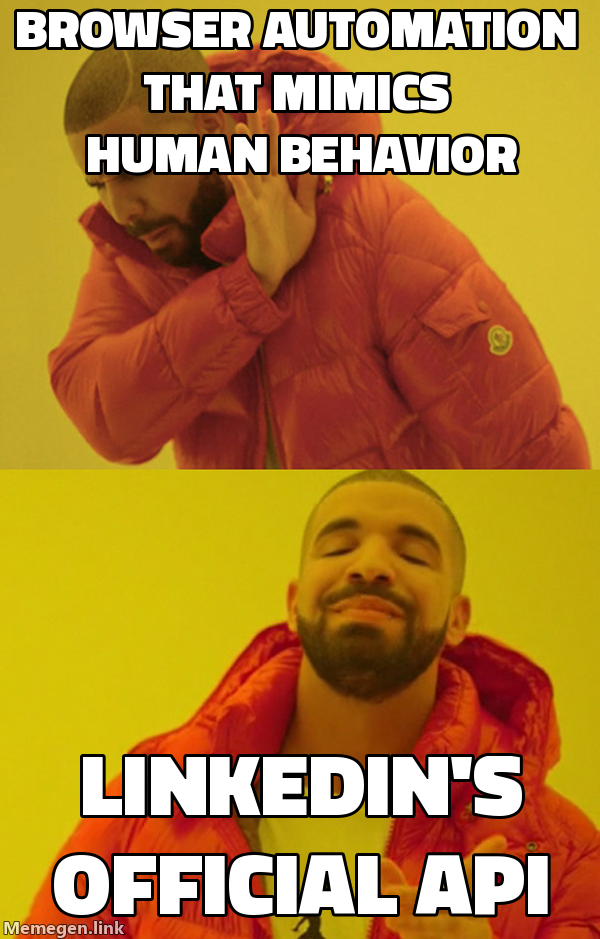 Drake rejecting browser automation that mimics human behavior and approving LinkedIn's official API